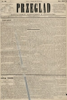 Przegląd polityczny, społeczny i literacki. 1885, nr 89