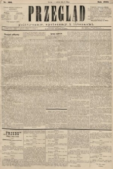 Przegląd polityczny, społeczny i literacki. 1885, nr 106