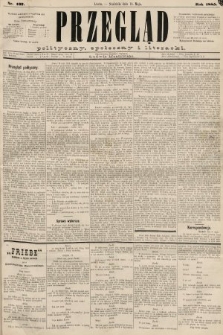 Przegląd polityczny, społeczny i literacki. 1885, nr 107