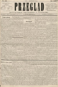 Przegląd polityczny, społeczny i literacki. 1885, nr 142