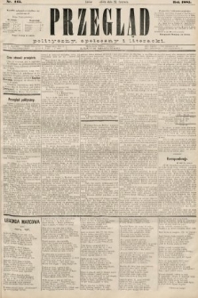 Przegląd polityczny, społeczny i literacki. 1885, nr 145