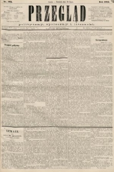 Przegląd polityczny, społeczny i literacki. 1885, nr 163