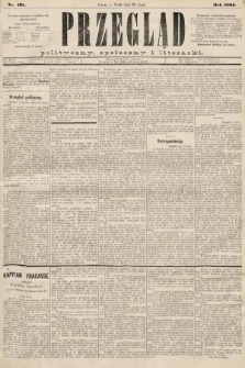 Przegląd polityczny, społeczny i literacki. 1885, nr 171