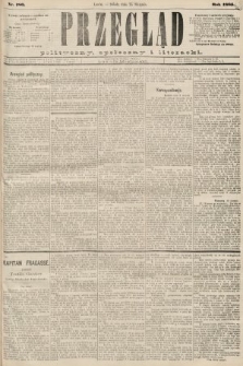 Przegląd polityczny, społeczny i literacki. 1885, nr 186