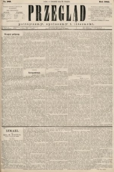 Przegląd polityczny, społeczny i literacki. 1885, nr 189