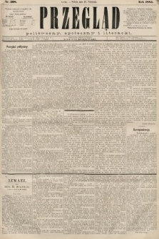 Przegląd polityczny, społeczny i literacki. 1885, nr 208