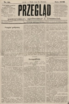 Przegląd polityczny, społeczny i literacki. 1886, nr 15