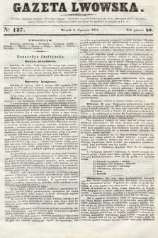 Gazeta Lwowska. 1851, nr 127