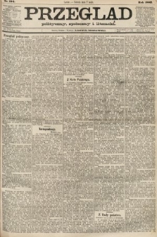 Przegląd polityczny, społeczny i literacki. 1887, nr 104