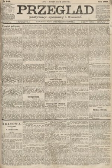 Przegląd polityczny, społeczny i literacki. 1887, nr 245