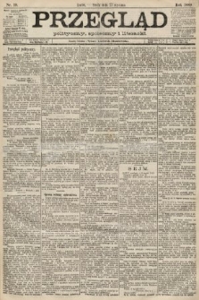 Przegląd polityczny, społeczny i literacki. 1889, nr 19