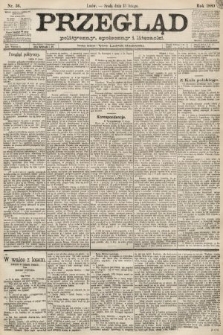 Przegląd polityczny, społeczny i literacki. 1889, nr 36