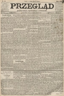 Przegląd polityczny, społeczny i literacki. 1889, nr 45