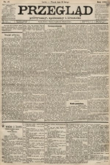 Przegląd polityczny, społeczny i literacki. 1889, nr 47