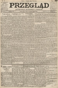 Przegląd polityczny, społeczny i literacki. 1889, nr 81