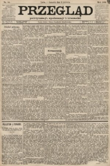 Przegląd polityczny, społeczny i literacki. 1889, nr 84