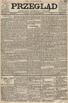 Przegląd polityczny, społeczny i literacki. 1889, nr 107