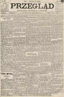 Przegląd polityczny, społeczny i literacki. 1889, nr 217
