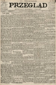 Przegląd polityczny, społeczny i literacki. 1889, nr 237
