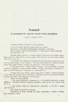 [Kadencja III, sesja IV, pos. 22] Protokoły z 4. Sesyi III. Peryodu Sejmu Krajowego Królestwa Galicyi i Lodomeryi z Wielkiem Księstwem Krakowskiem w roku 1873/4. Protokół 22