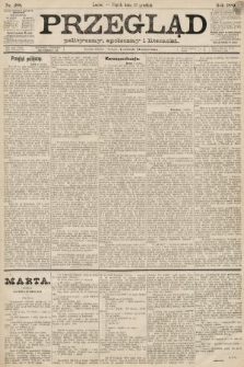 Przegląd polityczny, społeczny i literacki. 1889, nr 288