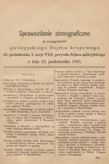 [Kadencja VIII, sesja I, pos. 31] Sprawozdanie Stenograficzne z Rozpraw Galicyjskiego Sejmu Krajowego. 31. Posiedzenie 1. Sesyi VIII. Peryodu Sejmu Galicyjskiego