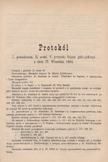 [Kadencja V, sesja II, pos. 7] Protokoły z 2. Sesyi V. Peryodu Sejmu Krajowego Królestwa Galicyi i Lodomeryi z Wielkiem Księstwem Krakowskiem w roku 1884. Protokół 7