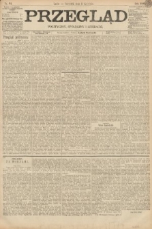 Przegląd polityczny, społeczny i literacki. 1895, nr 84