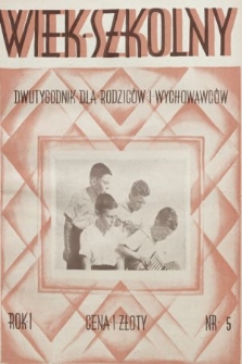 Wiek Szkolny : dwutygodnik dla rodziców i wychowawców. 1929, nr 5
