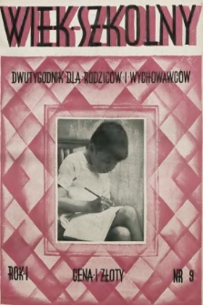 Wiek Szkolny : dwutygodnik dla rodziców i wychowawców. 1929, nr 9