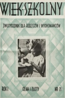 Wiek Szkolny : dwutygodnik dla rodziców i wychowawców. 1929, nr 21