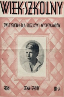 Wiek Szkolny : dwutygodnik dla rodziców i wychowawców. 1929, nr 24