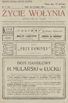Życie Wołynia : czasopismo bezpartyjne, myśli i czynowi polskiemu na Wołyniu poświęcone. 1925, nr 7