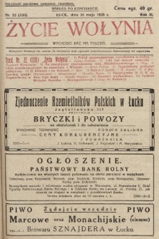Życie Wołynia : czasopismo bezpartyjne, myśli i czynowi polskiemu na Wołyniu poświęcone. 1926, nr 22