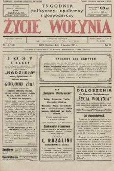 Życie Wołynia : czasopismo bezpartyjne, myśli i czynowi polskiemu na Wołyniu poświęcone. 1927, nr 14