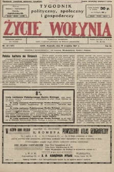 Życie Wołynia : czasopismo bezpartyjne, myśli i czynowi polskiemu na Wołyniu poświęcone. 1927, nr 37