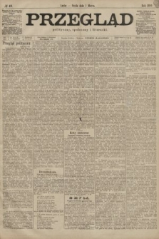 Przegląd polityczny, społeczny i literacki. 1899, nr 49