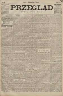 Przegląd polityczny, społeczny i literacki. 1899, nr 65