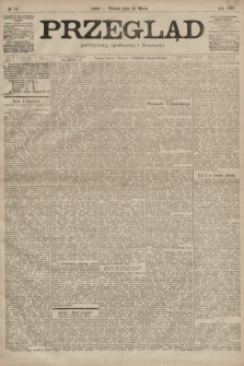 Przegląd polityczny, społeczny i literacki. 1899, nr 71
