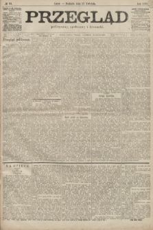 Przegląd polityczny, społeczny i literacki. 1899, nr 93