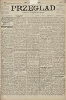 Przegląd polityczny, społeczny i literacki. 1899, nr 146