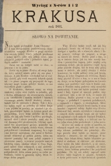 Krakus : pismo poświęcone sprawom politycznym i społecznym, oraz nauce, rozrywce umysłowej i szerzeniu wiadomości pożytecznych. 1891 , wyciąg n-rów 1 i 2 KRAKUSA