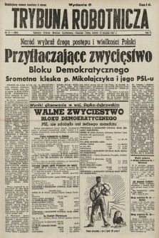 Trybuna Robotnicza. 1947, nr 21
