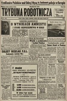 Trybuna Robotnicza. 1947, nr 113