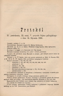 [Kadencja V, sesja III, pos. 21] Protokoły z 3. Sesyi V. Peryodu Sejmu Krajowego Królestwa Galicyi i Lodomeryi z Wielkiem Księstwem Krakowskiem w roku 1885/6. Protokół 21