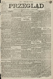 Przegląd polityczny, społeczny i literacki. 1891, nr 21