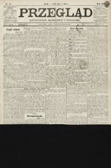 Przegląd polityczny, społeczny i literacki. 1891, nr 57