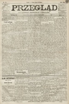 Przegląd polityczny, społeczny i literacki. 1891, nr 71