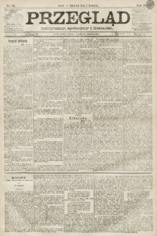 Przegląd polityczny, społeczny i literacki. 1891, nr 74