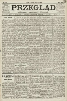 Przegląd polityczny, społeczny i literacki. 1891, nr 127